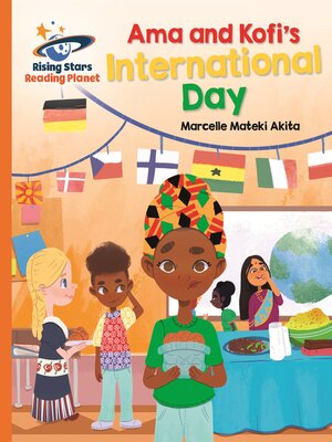 cover image of Reading Planet--Ama and Kofi's International Day--Orange